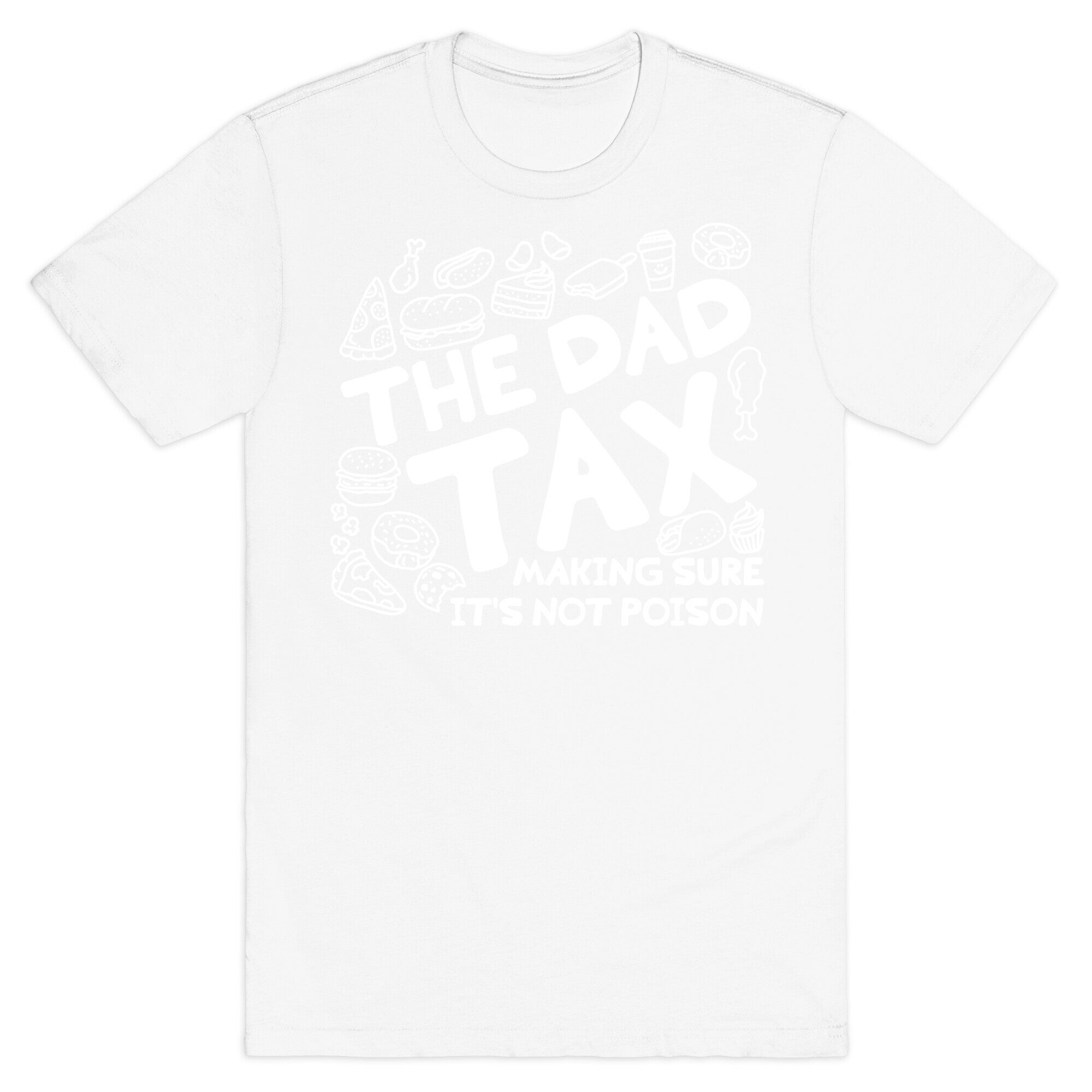 The Dad Tax T-Shirt